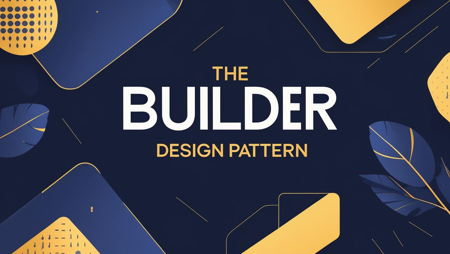 Builder Design patterns